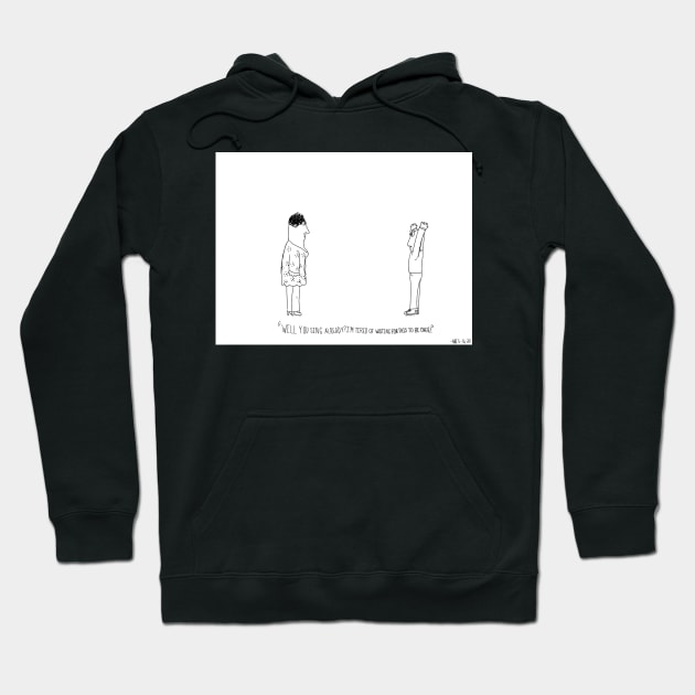 Will you sing already? I'm tired of waiting for this to be over! Hoodie by Blaze Designs